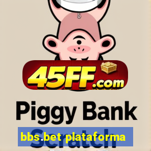 bbs.bet plataforma